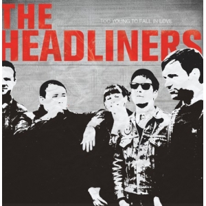 The Headliners "Tooyoung to fall in love" LP + CD